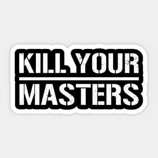 Kill Your Masters Funny Black Lives Matter Quotes Sticker